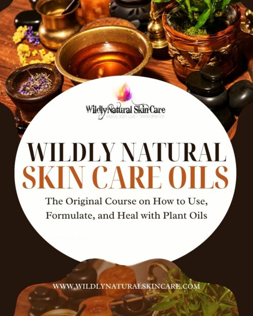 Wildly Natural Skin Care Oils course